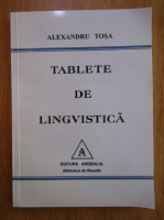 Alexandru Tosa - Tablete de lingvistica