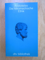 Aristoteles. Die Nikomachische Ethnik