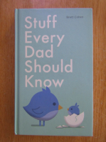 Brett Cohen - Stuff Every Dad Should Know