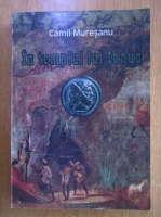 Camil Muresanu - In templul lui Ianus