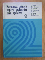 Anticariat: Constantin Picos - Normarea tehnica pentru prelucrari prin aschiere (volumul 2)