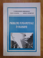 Constantin Smedescu - Probleme fundamentale in filosofie