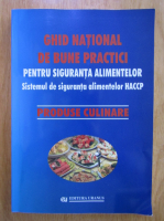 Elena Ionete - Ghid national de bune practici pentru siguranta alimentelor