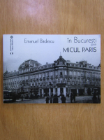 Emanuel Badescu - In Bucuresti prin micul Paris