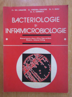 Gheorghe Dimache - Bacteriologie si inframicrobiologie. Manual pentru clasa a XII-a
