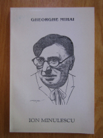 Gheorghe Mihai - Ion Minulescu