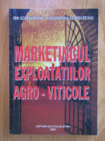 Anticariat: I. Scorbureanu - Marketingul exploatatiilor agro-viticole