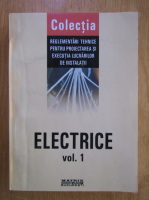 Instalatii electrice (volumul 1)