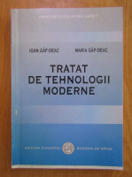 Ioan Gaf Deac - Tratat de tehnologii moderne