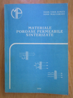 Ioan Vida Simiti - Materiale poroase permeabile sinterizate