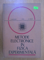 Ion Spanulescu - Metode electronice in fizica experimentala