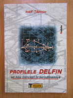 Iosif Taposu - Profile Delfin. Un nou concept in aerodinamica