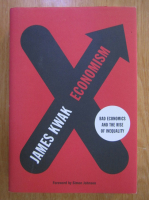 Anticariat: James Kwak - Economism