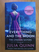 Julia Quinn - Everything and the Moon. The Lyndon Sisters