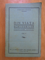 Lucian Costin - Din viata scriitorilor (volumul 2)