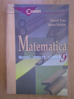 Marcel Tena - Matematica. Manual pentru clasa a IX-a