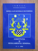 Marea Loja Nationala din Romania. Constitutia si Regulamentul General