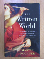 Anticariat: Martin Puchner - The Written World