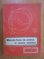 Metode fizice de analiza in chimia analitica (volumul 1)