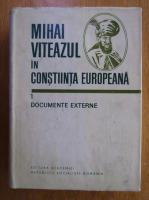 Anticariat: Mihai Viteazul in constiinta europeana (volumul 1)