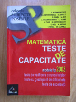 Anticariat: P. Alexandrescu - Matematica. Teste de capacitate. Modele tip 2003