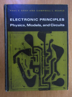Paul E. Gray, Campbell L. Searle - Electronic Principles. Physics, Models and Circuits