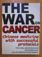 Philip Chen - The War on Cancer. Chinese Medicine with Successful Protocols