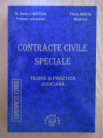 Radu I. Motica - Contracte civile speciale