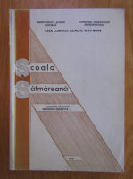 Scoala Satmareana. Culegere de studii metodico-didactice
