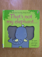 That's not my Elephant...