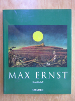 Ulrich Bischoff - Max Ernst 1891-1976. Beyond Painting