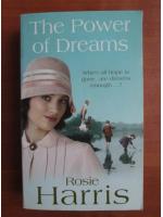 Rosie Harris - The power of dreams