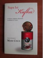 Mark Crick - Supa lui Kafka
