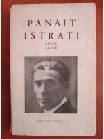 Panait Istrati - Opere (volumul 3)