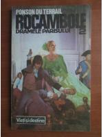 Ponson du Terrail - Roccambole 2. Dramele Parisului