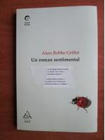 Anticariat: Alain Robbe Grillet - Un roman sentimental