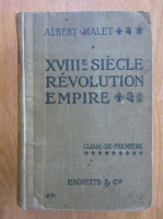 Albert Malet - XVIIIe siecle revolution empire