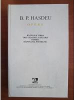 B. P. Hasdeu - Opere (volumul 4)