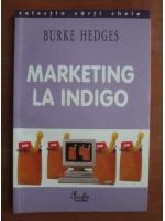 Burke Hedges - Marketing la indigo