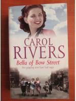 Anticariat: Carol Rivers - Bella of bow street