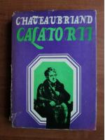 Anticariat: Chateaubriand - Calatorii