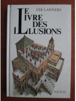 Edi Lanners - Le livre des illusions