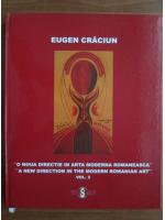 Eugen Craciun - O noua directie in arta moderna romaneasca (volumul 2)
