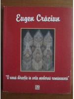 Eugen Craciun - O noua directie in arta moderna romaneasca