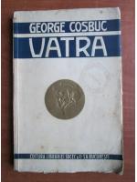 Anticariat: George Cosbuc - Vatra (1923)