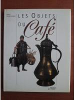 Helene Desmet-Gregoire - Les objets du cafe