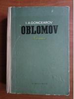 Anticariat: I. A. Goncearov - Oblomov