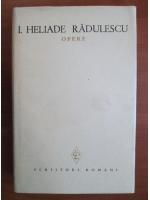 I. Heliade Radulescu - Opere (volumul 1)