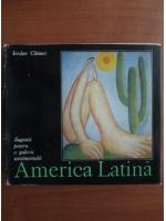 Iordan Chimet - America Latina. Sugestii pentru o galerie sentimentala