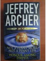 Jeffrey Archer - Not a penny more, not a penny less / Honour among thieves
